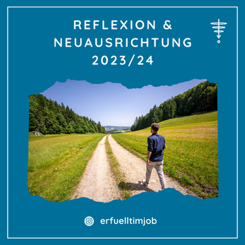 Reflexion & Neuausrichtung 2023/24