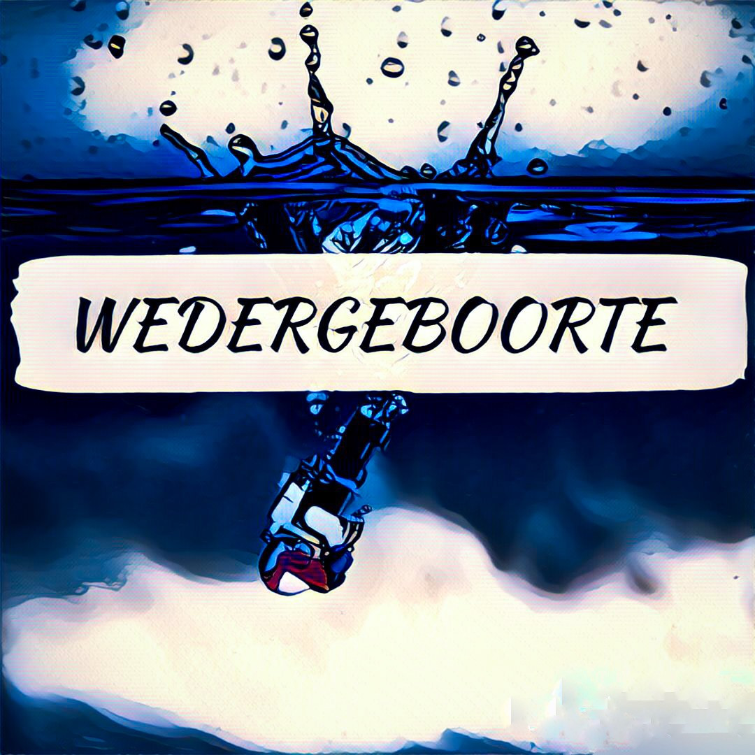 Wedergeboorte begin met die volgende stappe!