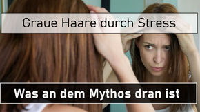 graue haare durch stress