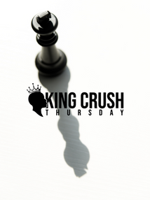 KING CRUSH THURSDAY