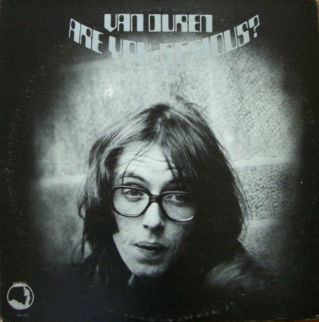 Van Duren – Are You Serious?