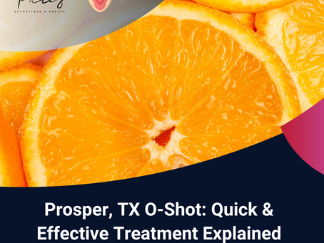O-Shot in Little Elm, TX | Quick & Effective Treatment Explained