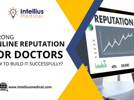 Strong Online Reputation for Doctors: How To Build it Successfully?