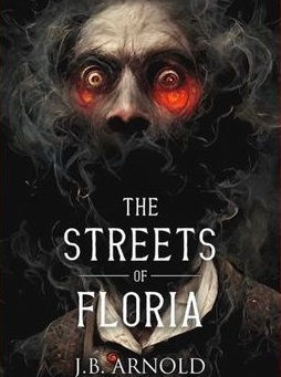 Review - The Streets of Floria by J.B. Arnold