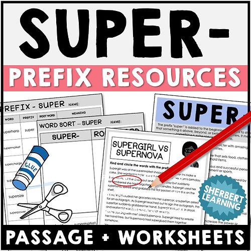 SUPER Prefix - Reading Passage + Worksheets + Word Sort + Poster / Ancho