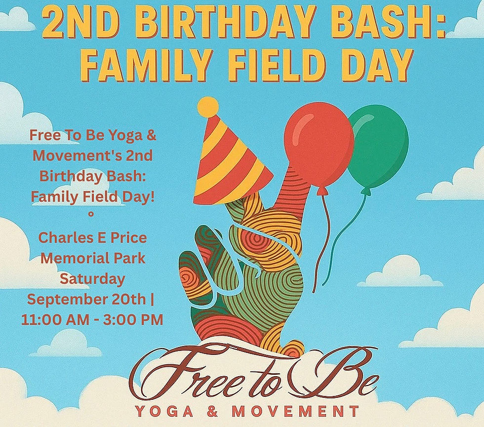 Free To Be Yoga & Movement’s 2nd Birthday Bash: Family Field Day!