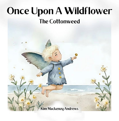 Once Upon A Wildflower-The Cottonweed