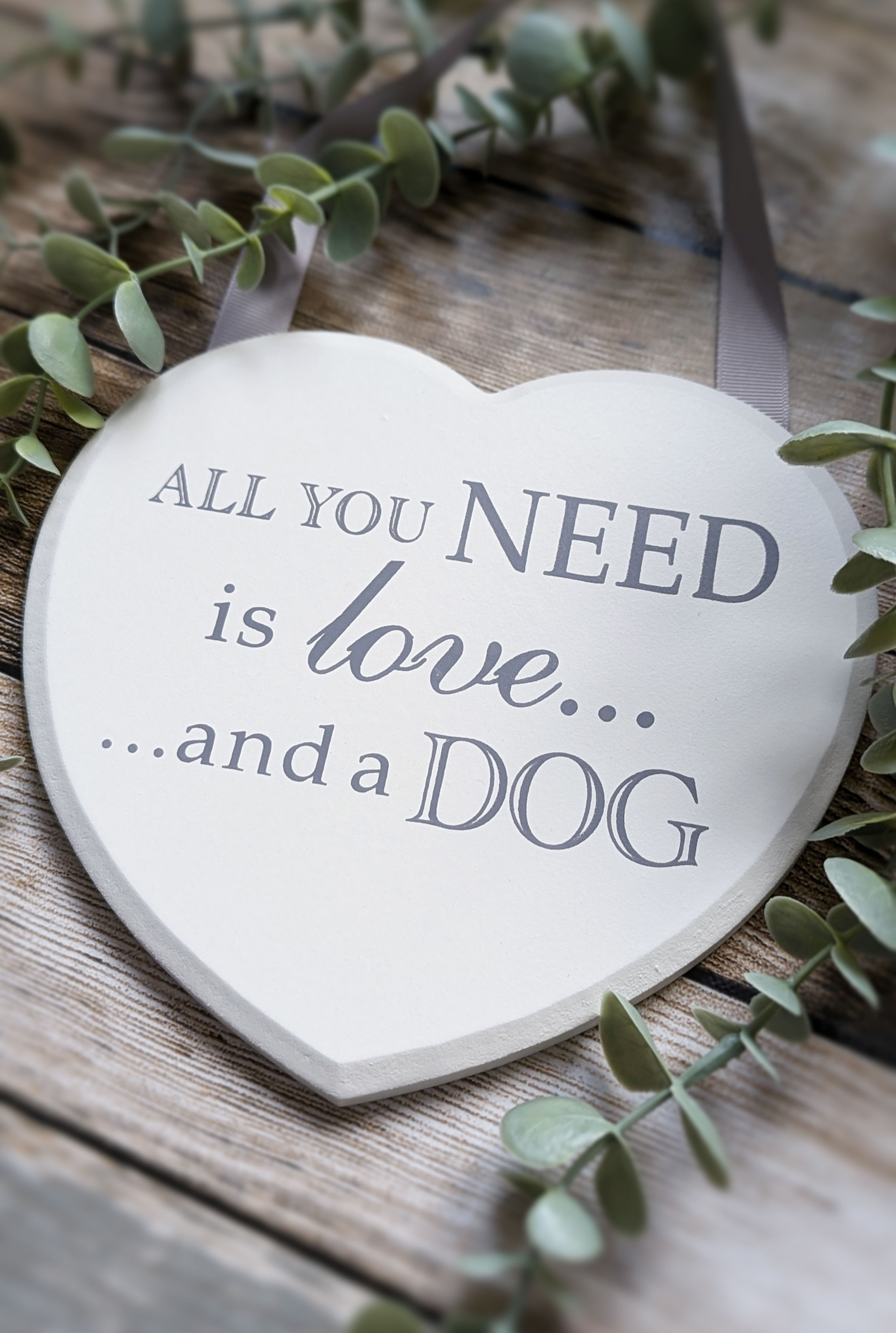 'All you need is love... and a Dog' Hanging Heart