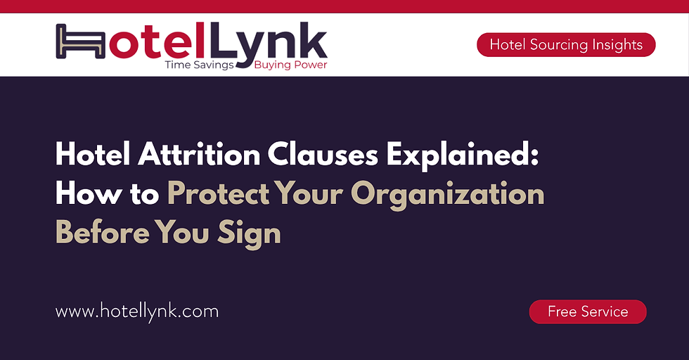 Hotel Attrition Clauses Explained: How to Protect Your Organization Before You Sign