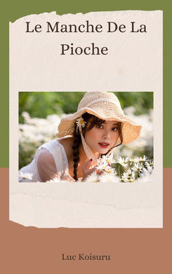 Le manche de la pioche - Luc Koisuru