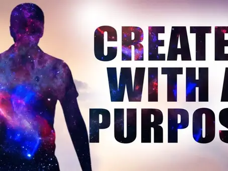 WE WERE CREATED WITH INTENT & PURPOSE!
