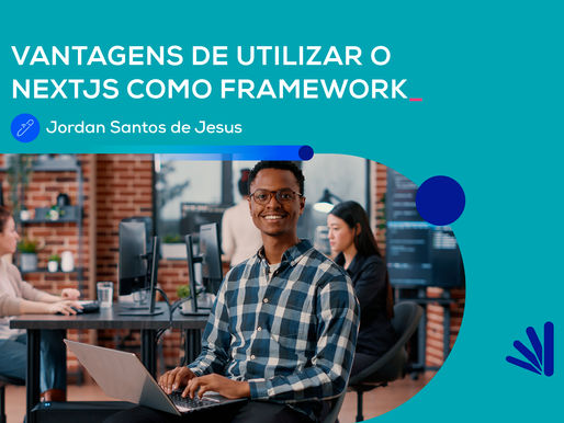 NextJs – O que é, pra que serve e como utilizar