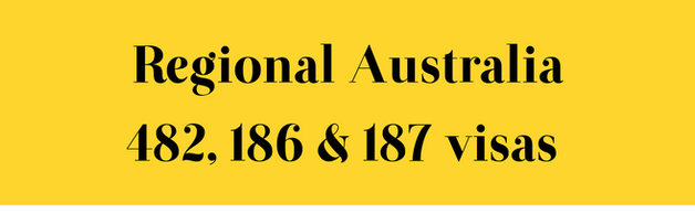 Regional Australia for subclasses 482, 186 and 187 visas