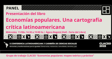 CLACSO 2025 - Presentación de libro Economías populares. Una cartografía crítica latinoamericana