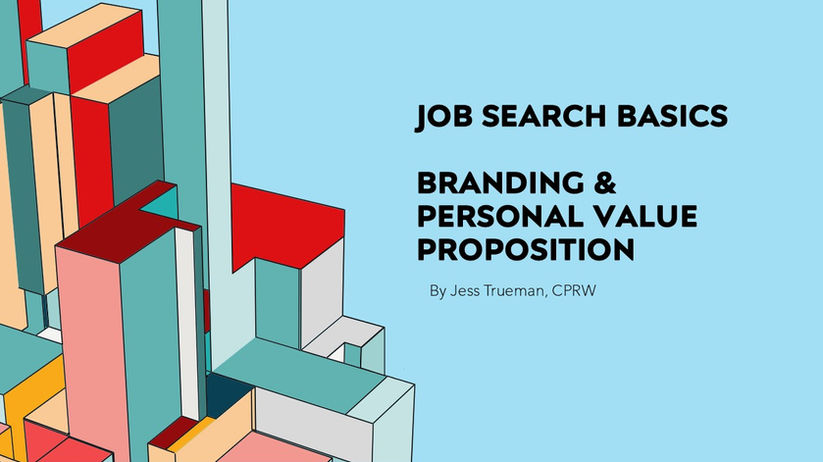 Job Search Basics branding and personal value proposition by Jess Trueman, CPRW