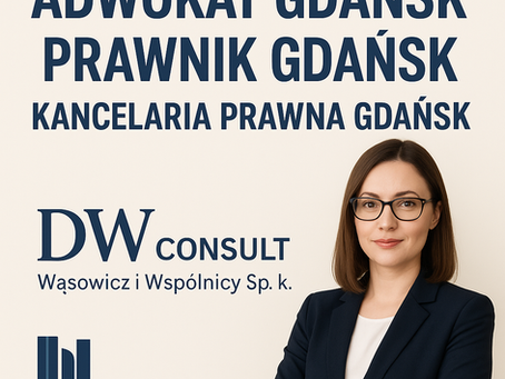 Profesjonalny Adwokat w Gdańsku – DW Consult Wąsowicz i Wspólnicy
