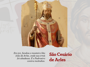 São Cesário de Arles, foi uma das lideranças políticas e eclesiásticas mais importantes da Gália na primeira metade do século VI.