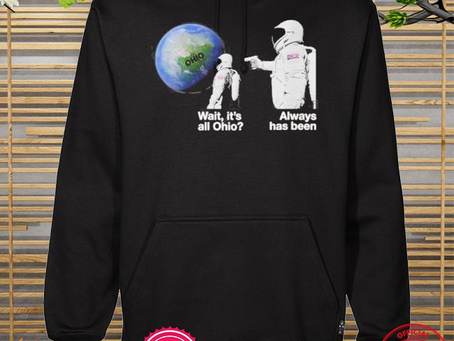Nice wait it’s all ohio always has been astronaut meme 2022 shirt