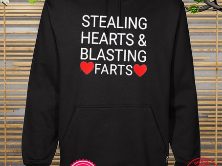 Funny stealing hearts & blasting farts 2022 shirt