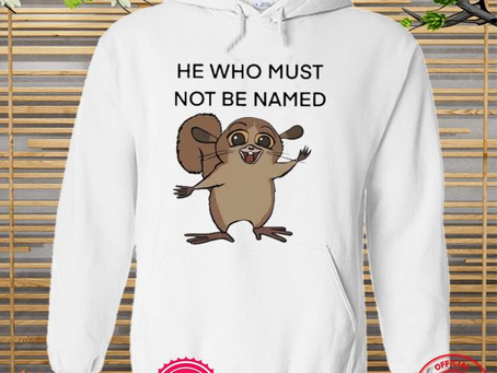 Awesome he who must not be named new 2022 shirt