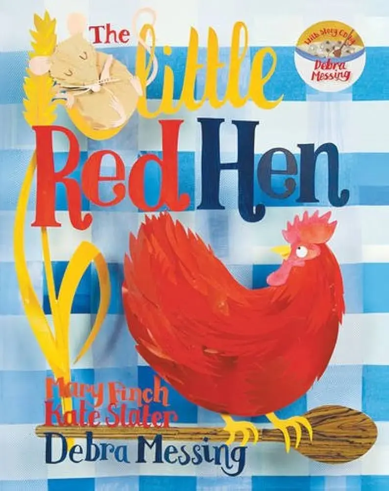 A red hen and a mouse on wheat against a blue checkered background. Text: "The Little Red Hen" by Mary Finch, Kate Slater, Debra Messing.