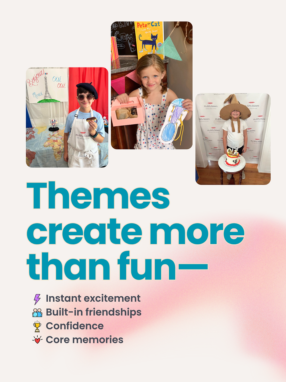 Kids dressed in themed outfits, posing with crafts and desserts. Text: "Themes create more than fun—Instant excitement, friendships, confidence, memories."