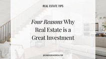 4 Reasons Why Real Estate is a Great Investment