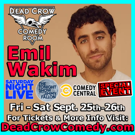 Emil Wakim September 25th-26th Live at Dead Crow Comedy