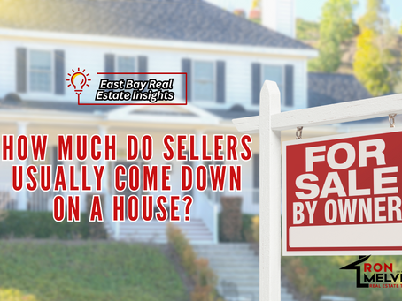 How Much Do Sellers Usually Come Down on a House? | East Bay Real Estate Insights