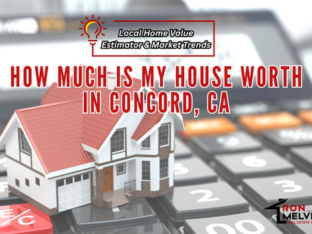 How Much is My House Worth in Concord, CA | Local Home Value Estimator & Market Trends