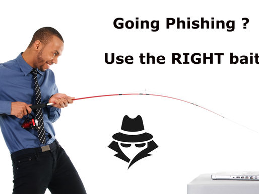 Going Phishing? Use the Right Bait!