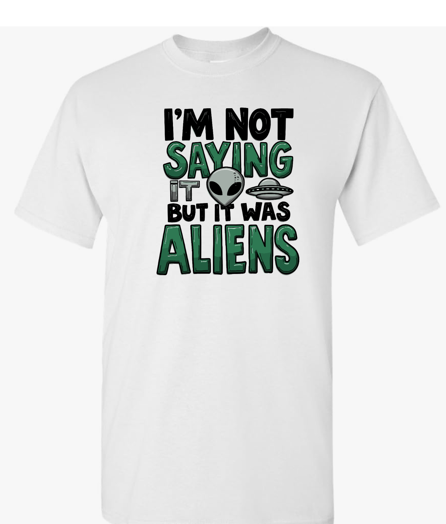 I'm not saying it, but it was Aliens