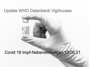 WHO Datenbank VigiAccess meldet 1.108.990 Verdachtsfälle von Covid Impf-Nebenwirkungen u. 7131 Toten