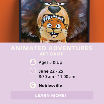 Animated Adventures Art Camp
MyArt Noblesville
June 22 - 25, 2026