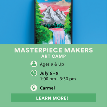 Masterpiece Makers Art Camp
MyArt Carmel
July 6 - 9, 2026
