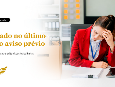 Funcionário demitido com atestado no último dia do aviso prévio: como proceder corretamente e evitar riscos trabalhistas