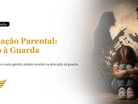 A alienação parental sutil dentro de casa pode justificar a perda ou a alteração da guarda na Justiça brasileira?