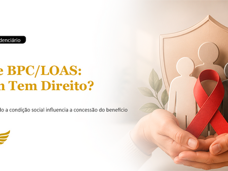 BPC/LOAS Para Quem Vive com HIV: A Condição Social Também Conta?
