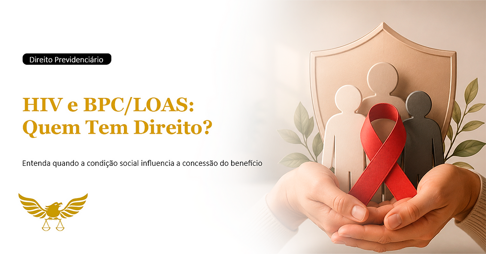 BPC/LOAS Para Quem Vive com HIV: A Condição Social Também Conta?
