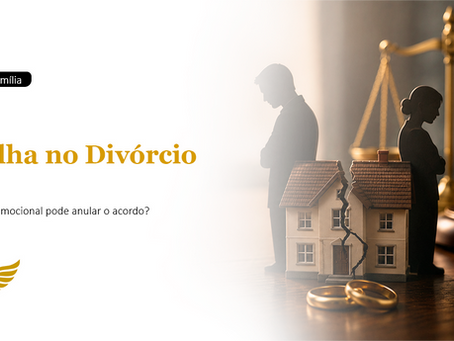 Anulação de acordo de partilha de bens por desequilíbrio emocional no divórcio: qual o posicionamento do STJ?