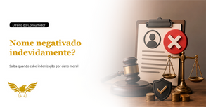 Nome negativado indevidamente dá direito a indenização?