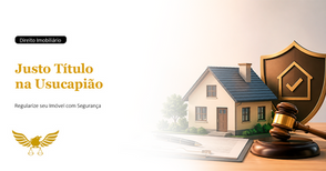 O que é o justo título na usucapião?