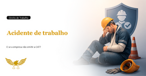 O que fazer quando sofri um acidente de trabalho e a empresa se recusa a emitir a CAT?