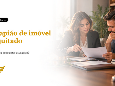 Você sabia que um imóvel comprado e não quitado pode ser adquirido por usucapião, mesmo tendo começado por um simples contrato de compra e venda?