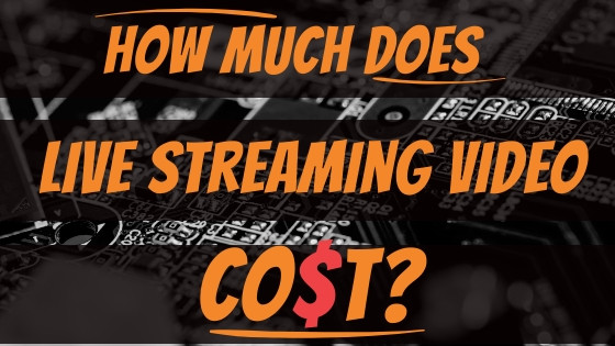 How Much Does Live Streaming Cost