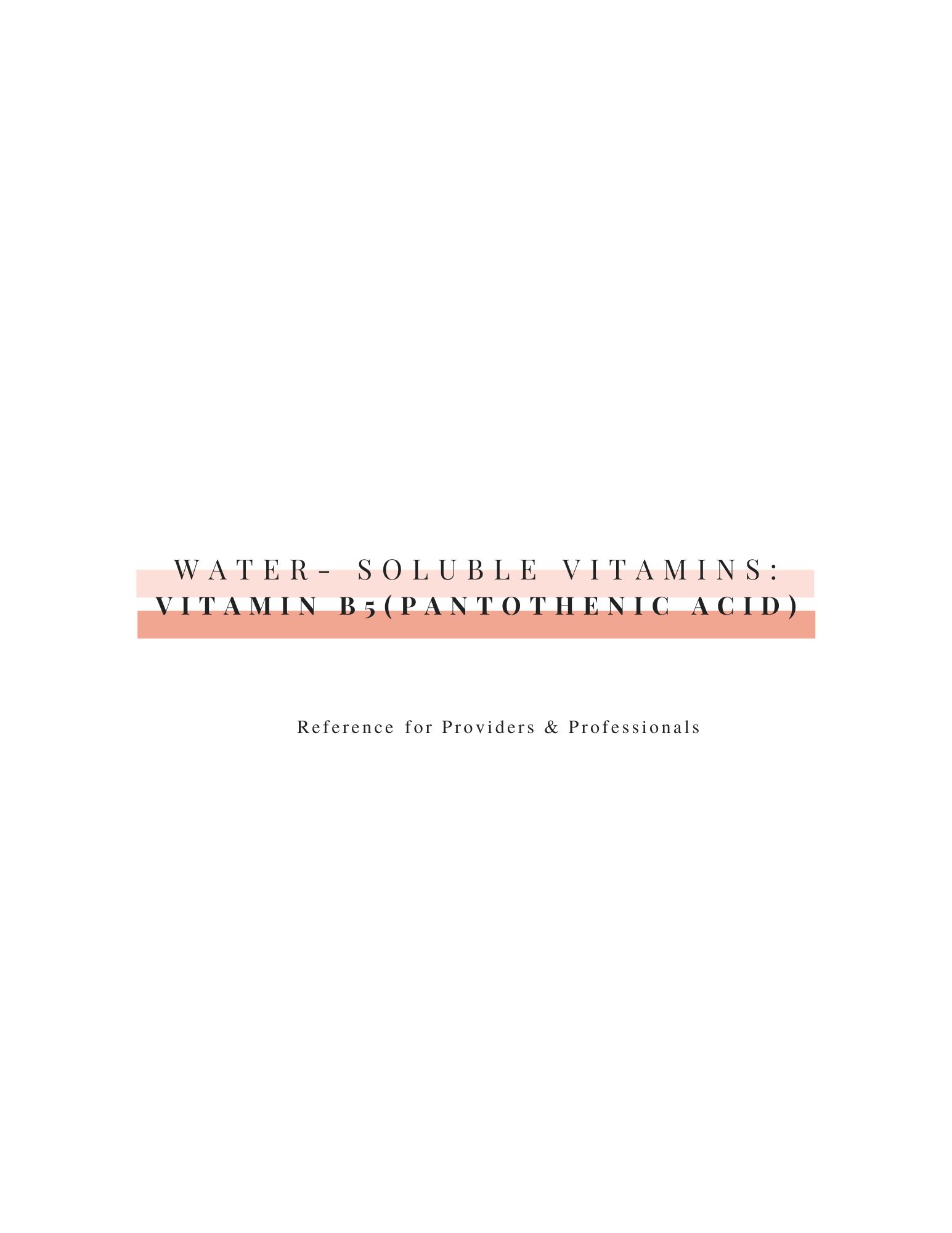 Vitamin B5 (Pantothenic Acid)-Professional Resource