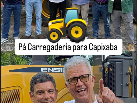 Capixaba é contemplada com pá carregadeira por meio de emenda do senador Petecão