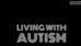 Living With Autism