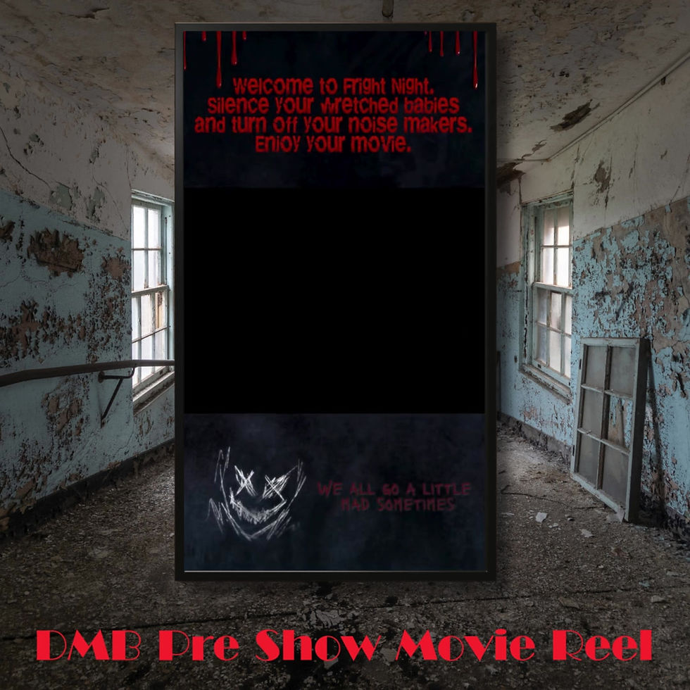 Horror Pre Show Movie Reel