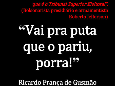 "Vai pra puta que o pariu, porra!"